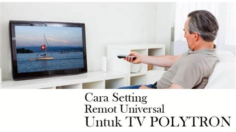 Kode Remot TV POLYTRON Tabung/LED/LCD & Cara Resetnya.